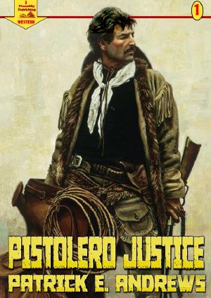 [Piccadilly Publishing 01] • Pistolero Justice